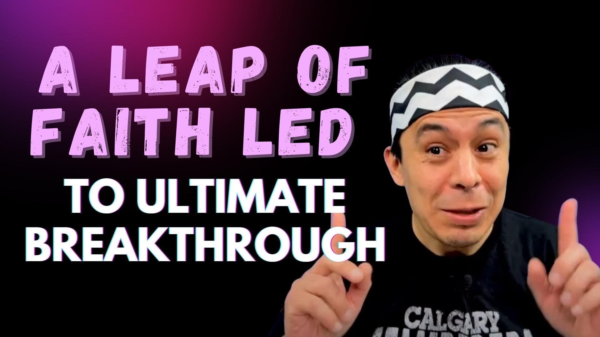 A Leap of Faith Led to Ultimate Breakthrough