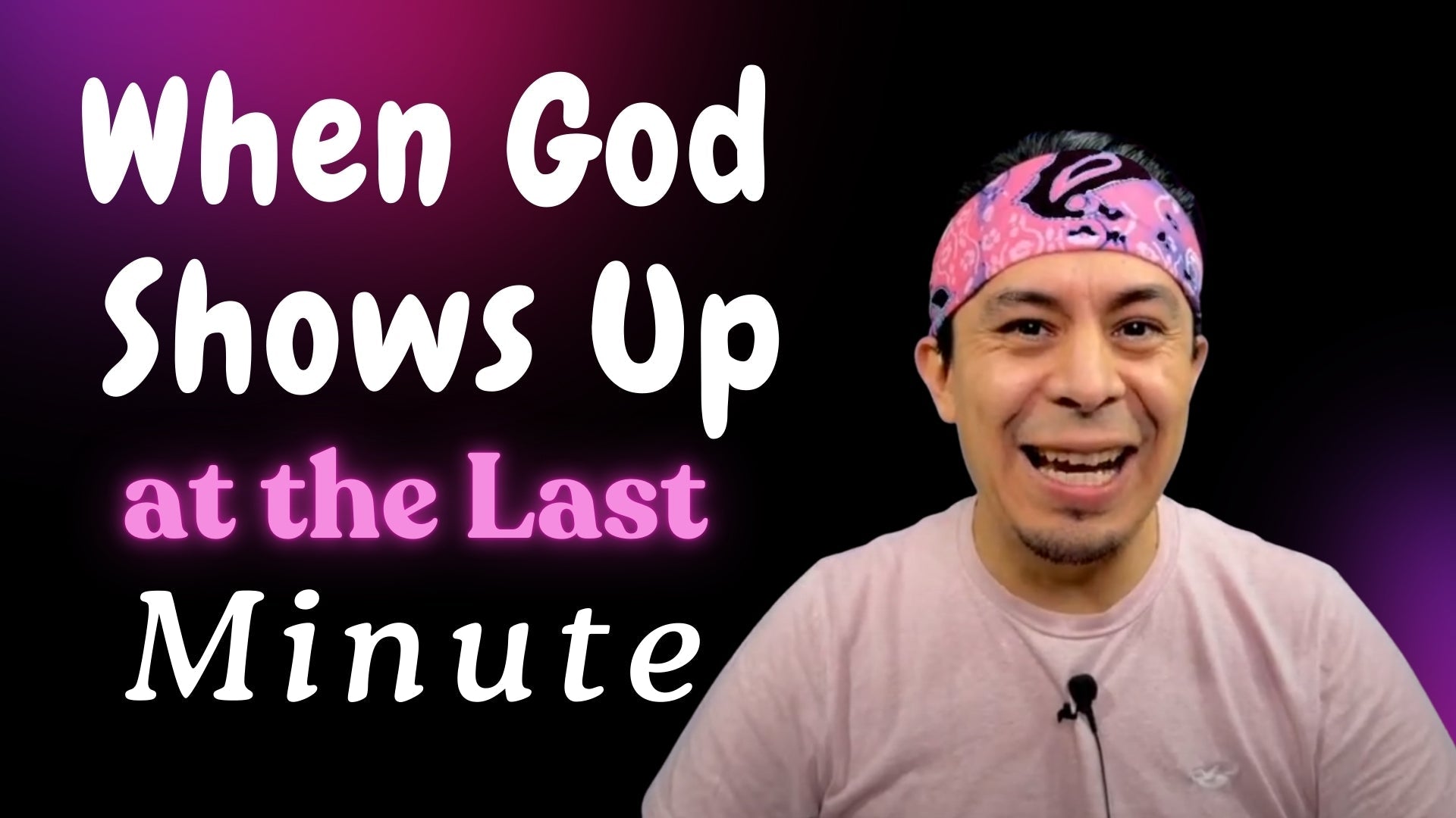 When God Shows Up at the Last Minute